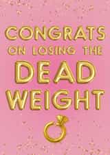 Funny Congratulations Card - Losing The Dead Weight created by Blush Boulevard