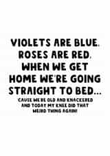 Funny Valentine's Day/Anniversary Card - Straight To Bed - Old And Knackered created by The Blunt Badger