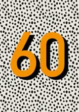 Classic 60th Birthday Card - Polka Dots - Typography created by Hey Ves Designs