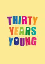 Classic 30th Birthday Card - 30 Years Young - Rainbow created by mrs L cards