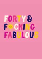 Fun 40th Birthday Card - For Her - Forty & F*cking Fabulous created by Pin & Paper