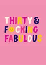 Fun 30th Birthday Card - For Her - Thirty & F*cking Fabulous created by Pin & Paper