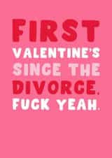 Funny Galentine's Day Card – First Since The Divorce created by Pink Peach Cards