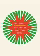 Funny Christmas Card – Fuelled by Gravy and Denial - Relatable created by Lola Design