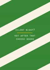 Funny Christmas Card – Silent Night? Not After That Cheeseboard - Relatable created by Lola Design