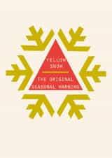 Funny Christmas Card – Yellow Snow: The Original seasonal warning created by Lola Design