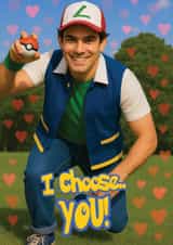 Funny Valentine's Day Card - Pokemon - I Choose You created by ShortRound888