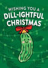 Funny Pun Christmas Card - Pickle - Wishing You a Dill-ightful Christmas created by Design Minds Boutique