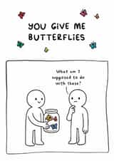 Funny Valentines / Anniversary Card - You Give Me Butterflies - Literal Humour created by Sydney Jo Designs