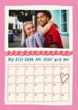 Personalised Valentines Day Photo Card created by AbiGoLucky - Cute Valentine's Day Card - Calendar - My Best Days Are Spent With You