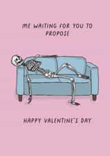 Funny Valentine's Day Card - Waiting For A Proposal created by Sarah Harding