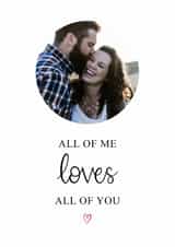 Personalised Valentines Day Photo Card created by Kalm Lettering - Classic Valentine's Day Card - All Of Me Loves All Of You