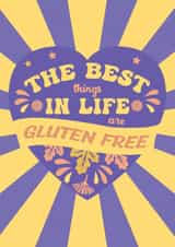 The Best Things In Life Are Gluten Free created by Bridget's