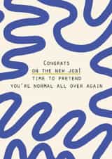Funny New Job Card – Pretending You’re Normal created by Lola Design
