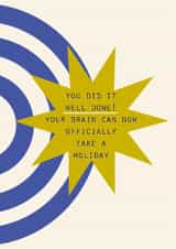 Funny Congratulations Card - You Did It - Brain Can Take A Holiday created by Lola Design