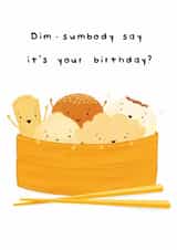 Birthday Card - Funny Food Pun - Dim Sum created by Illustrated by Lini