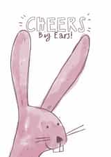 Cheers Big Ears! - Birthday or thank you card - cute rabbit - for friend created by Daisy Kate
