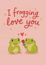 Cute Anniversary / Valentines Card - For Her - I Frogging Love You - Frog Pun created by Sydney Jo Designs
