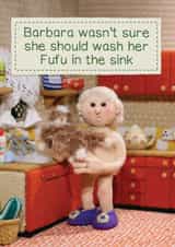 Funny Birthday Card - Barbara Wasn't Sure About Washing Her Fufu - Cat created by Brainbox Candy