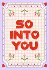 Pretty Valentine's Day Card - So Into You created by Kamiya Chirodian