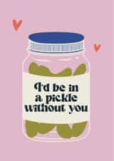 Classic Valentine's Day Card - In A Pickle Without You created by Little Egret Design