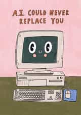 Cute Valentine's Day Card - AI Could Never Replace You created by Sunpatch Society