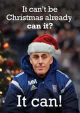 Funny Christmas Card - Mick McCarthy - It Can! created by JH Designs