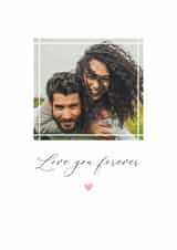 Personalised Valentines Day Photo Card created by The Merry Giraffe - Minimalist Romantic Valentine’s Day Photo Card - Love You Forever