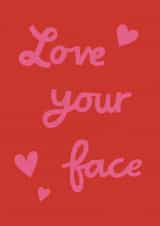 Cute Valentine's Day/Anniversary Card - Love Your Face created by Alice Mole Illustration