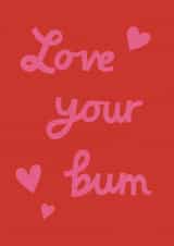 Funny Valentine's Day/Anniversary Card - Love Your Bum created by Alice Mole Illustration