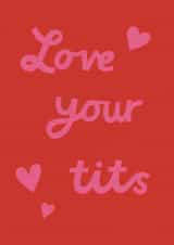 Funny Valentine's Day/Anniversary Card - Love Your Tits - For Her created by Alice Mole Illustration