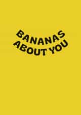 Funny Valentine's Day/Anniversary Card - Bananas About You created by Holly Hall