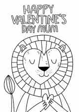 Cute Valentine's Day Card - For Mum - Lion - Colouring In created by Laurent Collective