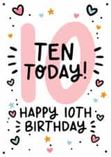 Cute 10th Birthday Card - Ten Today! - For Her created by Lyndsay Moon