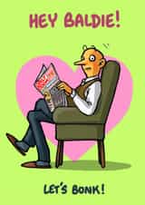 Funny Valentine's Day Card - Hey Baldie Let's Bonk! created by Bryony Jackson Walters