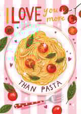 Funny Valentine's Day Card - I Love You More Than Pasta created by Aniet Illustration