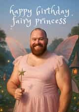 Funny Birthday Card - Fairy Princess created by AbiGoLucky