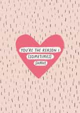 Funny Valentine's Day Card | For Him | Shave created by Sarah Harding