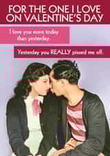 Funny Valentine's Day Card - Love You More Today created by Quitting Hollywood