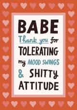 Funny Valentine's Day/Anniversary Card - Thanks For Tolerating My Mood Swings created by Alice Mole Illustration