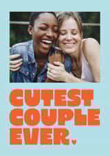 Personalised Valentines Day Photo Card created by Bonne Nouvelle - Classic Valentine's Day Card - Cutest Couple Ever