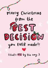 Funny Christmas Card - For Partner - Best Decision You Ever Made created by Arrow Gift Co