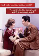 Funny Valentine's Card - Cheeky For Him - Try A New Position Tonight? created by Quitting Hollywood