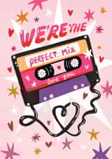 Arty Valentine's Day Card - We're The Perfect Mix - Mixtape created by Aniet Illustration