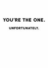 Funny Valentine's Day Card - You're The One created by Holy Flaps