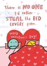 Funny Valentine’s Day Card - For Significant Other - Funny Steal the Bed Covers created by Arrow Gift Co
