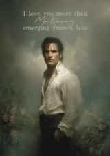 Funny Valentine's Day Card - Mr Darcy - Emerging From A Lake created by Giddy Kipper