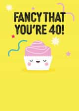 Fancy that you're 40- 40th milestone birthday card- Cute fondant french fancy created by Pango Productions