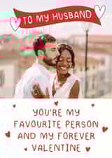 Personalised Valentines Day Photo Card created by Stuck Shop Gifts - Classic Valentine's Day Card - For Husband - Favourite Person