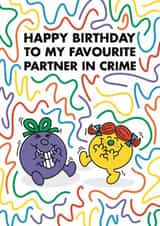 Cute Birthday Card - Partner In Crime - Little Miss Naughty And Giggles created by Mr. Men